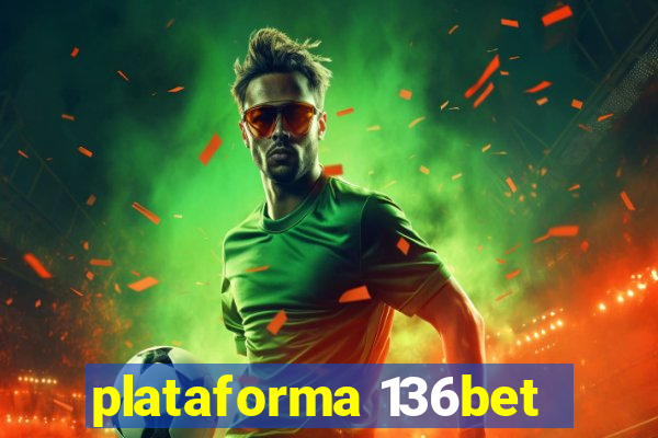 plataforma 136bet